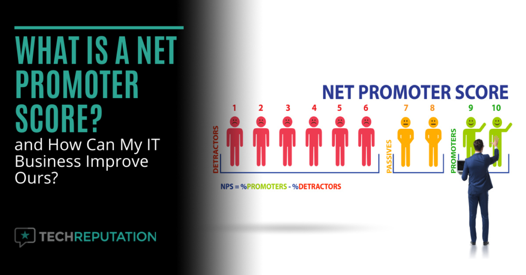 What Is a Net Promoter Score? and How Can My IT Business Improve Ours?